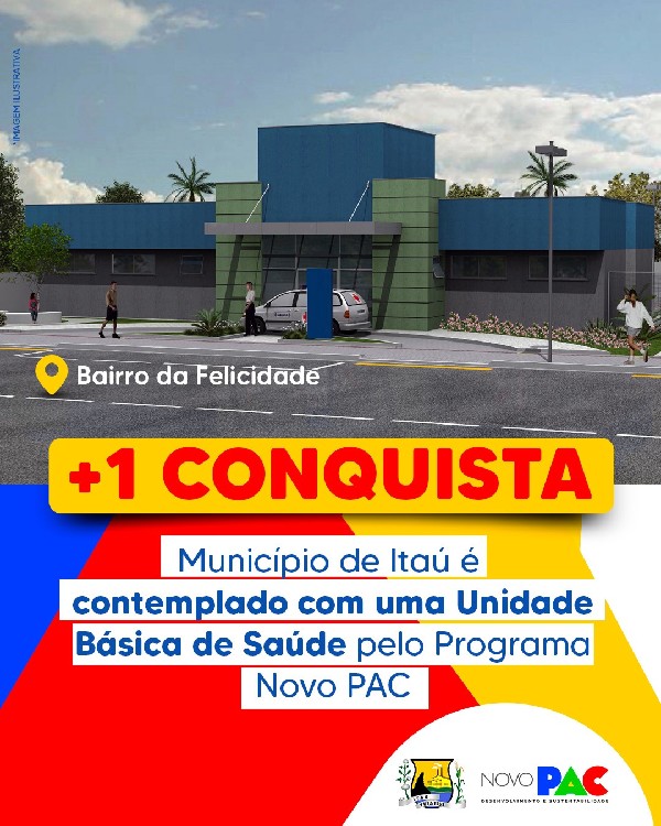 PROGRAMA NOVO PAC: UMA UNIDADE BÁSICA DE SAÚDE PARA O BAIRRO DA FELICIDADE